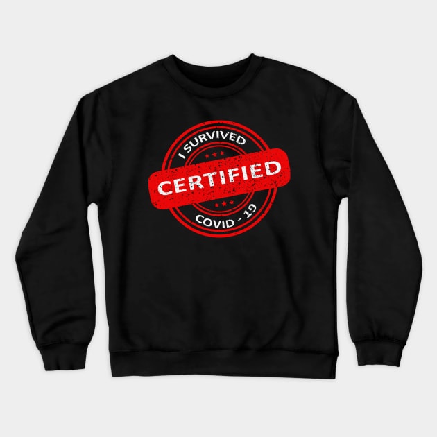 I Survived Covid 19 , Servive Design Crewneck Sweatshirt by Vaolodople